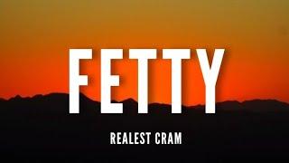 Realest Cram - Fetty [Lyrics]