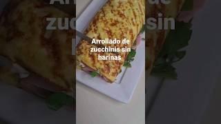 Arrollado de Zucchinis sin harinas. En comentarios te dejo la Receta 