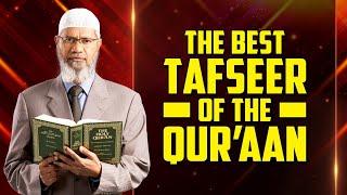 The Best Tafseer of the Quran – Dr Zakir Naik