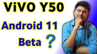 ViVO Y50 Android 11 Update Beta ??