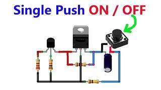 How to make Single Push ON / OFF Circuit | Single Push Latching using IRFZ44N