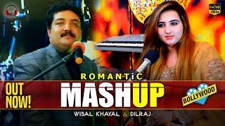 Romantic Mashup | Wisal Khayal & Dilraj | Bollywood Mashup