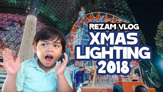 Rezam Vlog : Christmas Lightup 2018 ft Ezani Birthday