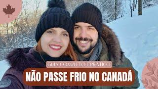 COMO se VESTIR no CANADÁ? | GUIA COMPLETO | NOSSAS ROUPAS de INVERNO no Canadá | DICAS PRÁTICAS