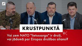 Vai zem NATO "lietussarga" ir droši, vai jādomā par Eiropas drošības aliansi? | #Krustpunktā