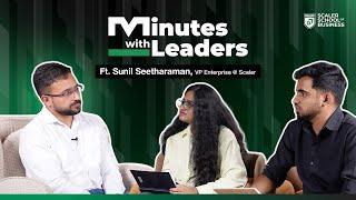 Minutes with Leaders Episode 2 Ft. Sunil Seetharaman, VP Enterprise at @SCALER  | Leadership Talks