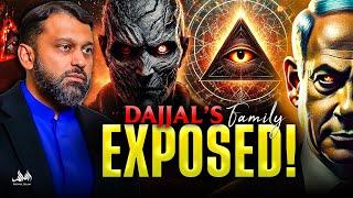 DAJJALS FAMILY EXPOSED! | Dr. Yasir Qadhi