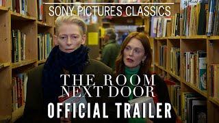 THE ROOM NEXT DOOR | Official Trailer (2024)