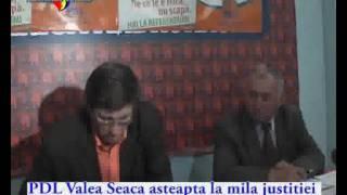 (VIDEO) PDL Valea Seaca asteapta la mila justitiei sa castige alegerile pierdute in 2009