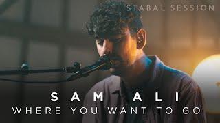 Sam Ali performs 'Where You Want To Go' live with Stabal (Stabal Session)