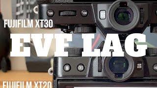 Random EVF Lag Test: Fujifilm XT30 vs the XT20