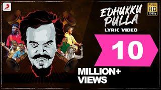 Edhukku Pulla | Anthony Daasan | Tamil Pop Songs 2019 | Tamil Folk Songs | Tamil Gana Songs