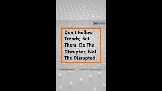 Be the Disruptor