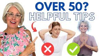 OVER 50? Must-Know LIFESTYLE TIPS to Improve Your Life!