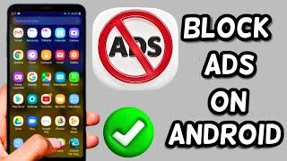 How to Block Ads on Android | Ad Blocker for Android