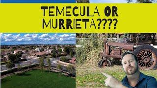 Temecula Or Murrieta | Which Is Best For You???