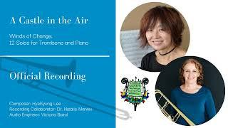 'A Castle in the Air,' for Trombone and Piano, by HyeKyung Lee