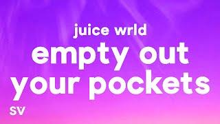 Juice WRLD - Empty Out Your Pockets (Lyrics)