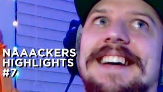 Naaackers Highlights #7