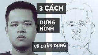 3 Cách Dựng Hình ĐƠN GIẢN / Vẽ Chân Dung