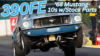 Ford 390 FE | Running 10s in a 1968 Mustang Coupe with NA Power!