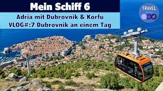 Mein Schiff 6 | Adria mit Dubrovnik & Korfu | Vlog#7 Dubrovnik an einem Tag