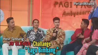 Host Tantang - JD Eleven Challange - Lagu Bimbang - Live Perlan86 band -