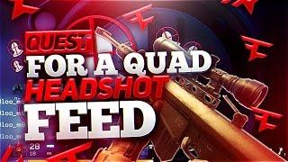 QUEST FOR A QUAD HEADSHOT FEED