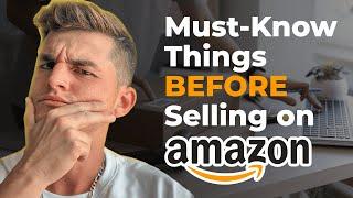 Things You Should Know BEFORE Selling on Amazon