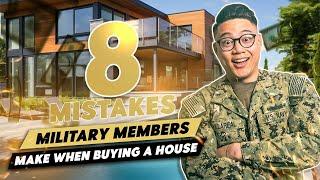 Top 8 Mistakes Military Members / Veterans Make When Purchasing A Home Using The VA Loan