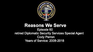 Episode 60 retired Diplomatic Security Service Special Agent Cody Perron