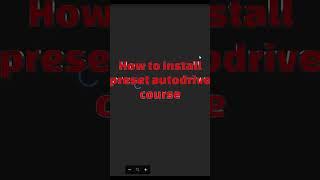 How to install auto drive course part3