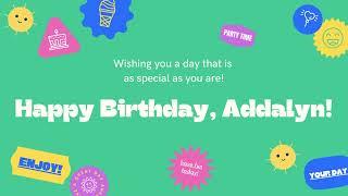 Happy Birthday, Addalyn!