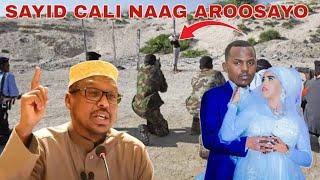 DEGDEG SHEEKH CAAN AH DIIDEY TOOGASHADA SAYID CALI AMRAY IN NAAG HABARGIDIR AH LOO AROOSIYO