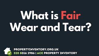 004 What is Fair Wear and Tear? Landlord Property Inventory Report