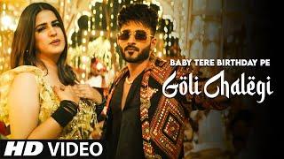 Baby Mere Birthday Pe Goli Chalegi (Official Video)| Baby Mere Birthday Pr Pranjal Dahiya |Song 2022