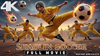 Shaolin Soccer Full Movie 2001  Stephen Chow | Martial Arts Comedy HD in English | Review & Facts 