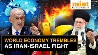 Global Economy Anxious as Markets, Gold, Oil, React To Israel Iran War | Mint Explains