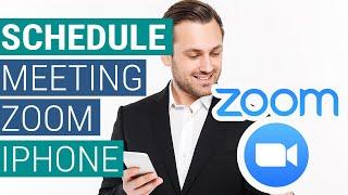 How to Schedule a Meeting on Zoom for iPhone