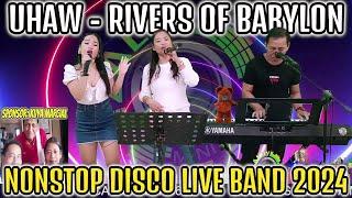 UHAW - RIVERS OF BABYLON NONSTOP DISCO LIVE BAND 2024 | JAI, ARLIN & PRUDY FT. ZALDY MINI SOUND