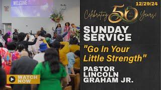 OPT Refresh Service 12/29/24 - Pastor Lincoln Graham Jr. "Go In Your Little Stength"