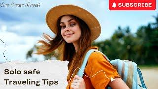 Solo Travel  Stay Safe with These Tips!