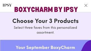 September 2024 BoxyCharm by Ipsy choice day!!