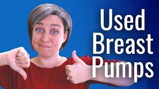 Used Breast Pumps |  FDA GUIDELINES vs REAL LIFE 