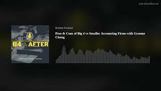 Pros & Cons of Big 4 vs Smaller Accounting Firms with Graeme Chong