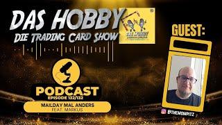 Mailday mal anders | Das Hobby - Der Trading Card Podcast #132 | Guest: @mompitz77