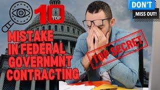 Top 10 Mistakes to Avoid in Federal Government Contracting 2024 II Beginners guide in FedGov 2024