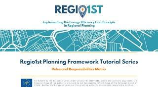 Regio1st Planning Framework tutorial series- Roles and Responsibilities Matrix