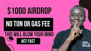 "$1,000 Airdrop – No TON Payment, No Gas Fee, This Will Blow Your Mind!"