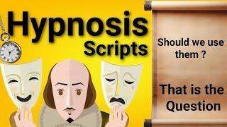 Hypnosis Scripts - Are they REALLY that dangerous?